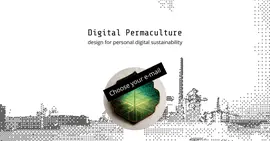 Digital Permaculture - choose your email