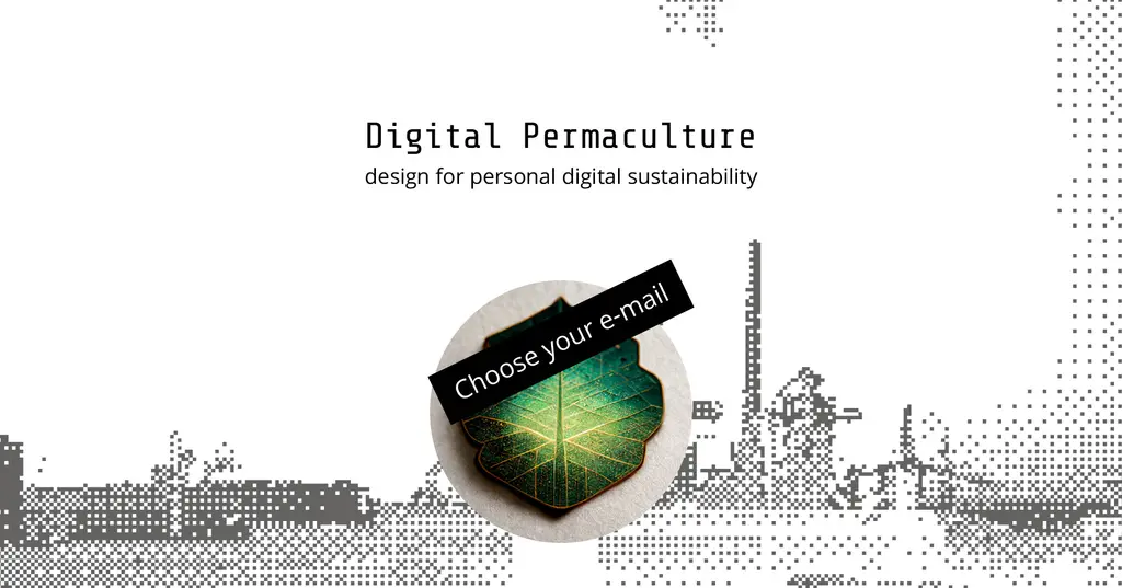 Digital Permaculture - choose your email